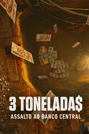 3 tonelada$: Atraco al Banco Central de Brasil temporada  1 online