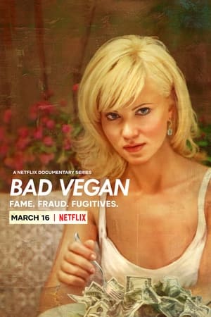 Bad Vegan: Fama. Fraudes. Fugitivos Online