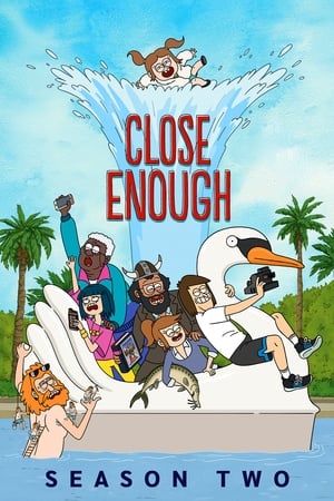 Close Enough T 2 C 4 online gratis