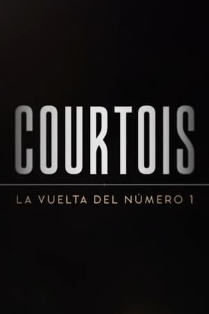 Courtois: La vuelta del número 1 temporada  1 online