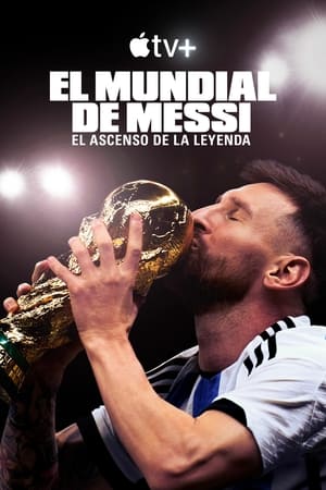 El Mundial de Messi: el ascenso de la leyenda T 1 C 1 online gratis