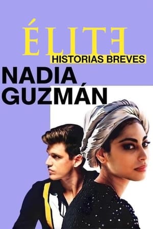 Élite historias breves: Nadia Guzmán Temporada 1 online gratis