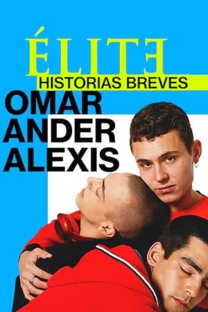 Élite historias breves: Omar Ander Alexis Online gratis