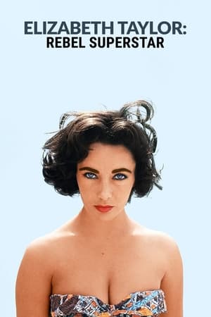 Elizabeth Taylor: la superestrella rebelde Online gratis