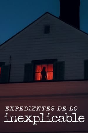 Expedientes de lo inexplicable Online